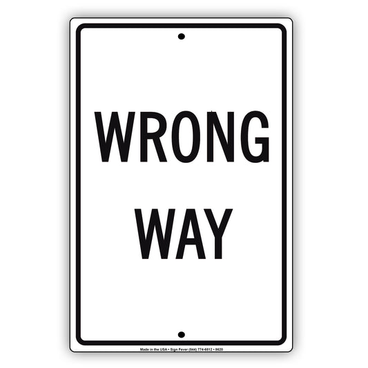 Wrong Way Do Not Drive Or Enter Restriction Strictly Prohibited Aluminum Metal Sign Plate