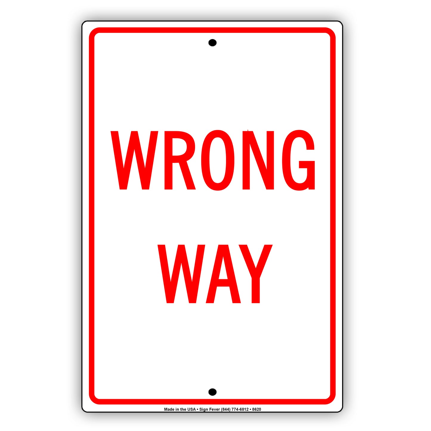 Wrong Way Do Not Drive Or Enter Restriction Strictly Prohibited Aluminum Metal Sign Plate