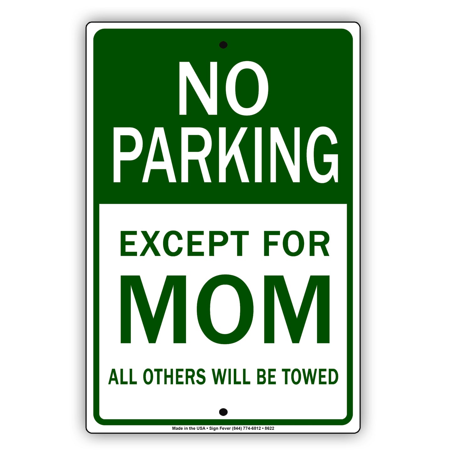 No Parking Except For Mom All Others Will Be Towed Aluminum Metal Sign Plate