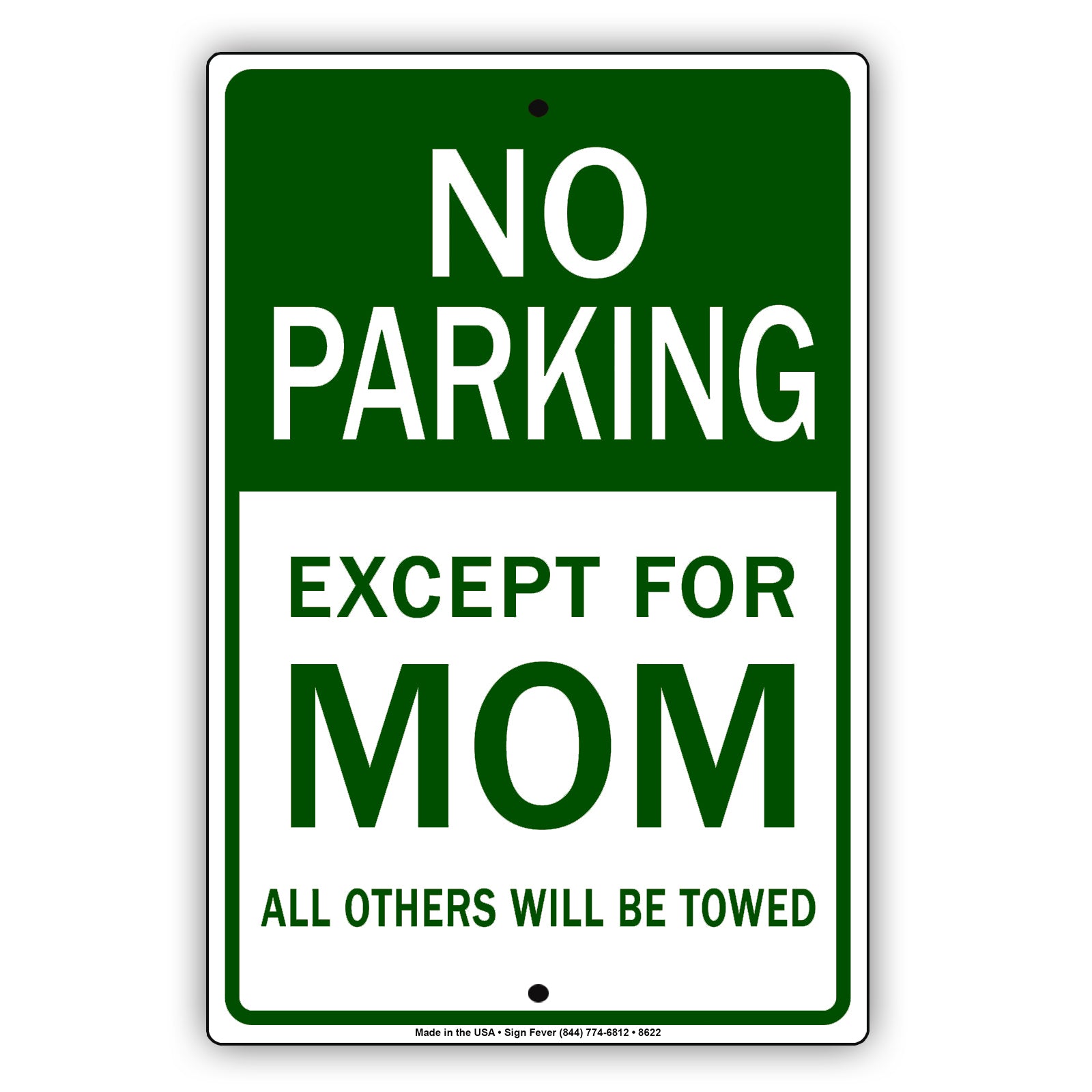 No Parking Except For Mom All Others Will Be Towed Aluminum Metal Sign Plate