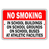 No Smoking In School Buildings On School Grounds And Buses At Athletic Facilities Aluminum Metal Sign Plate