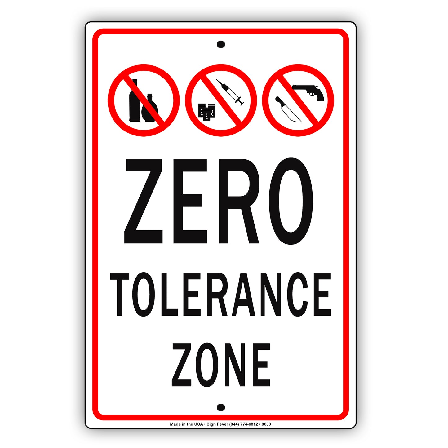 Zero Tolerance Alcohol, Drugs, Smoking And Weapons Free Zone Strictly Prohibited Aluminum Metal Sign Plate