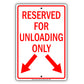 Reserved For Unloading Only Aluminum Decor Garage Sign
