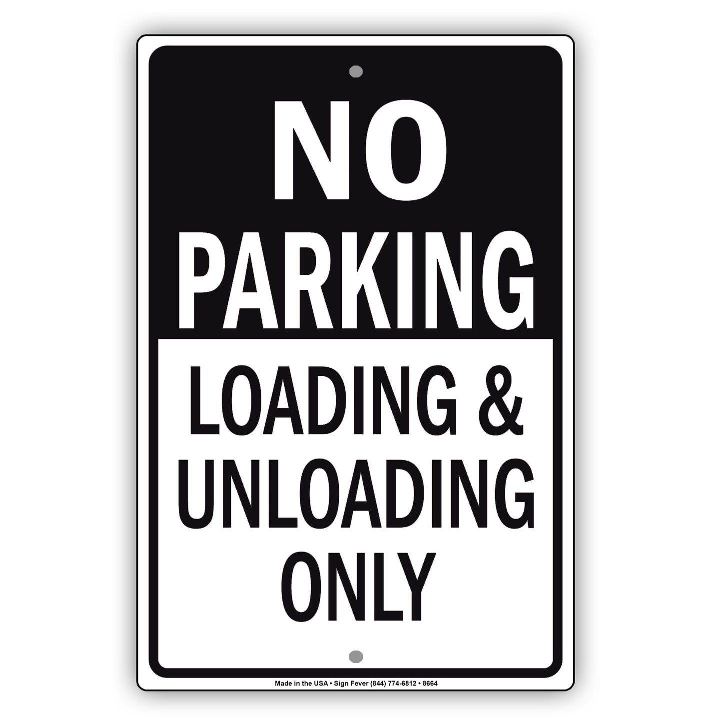 No Parking Loading & Unloading Only Alert Aluminum Metal Sign Plate