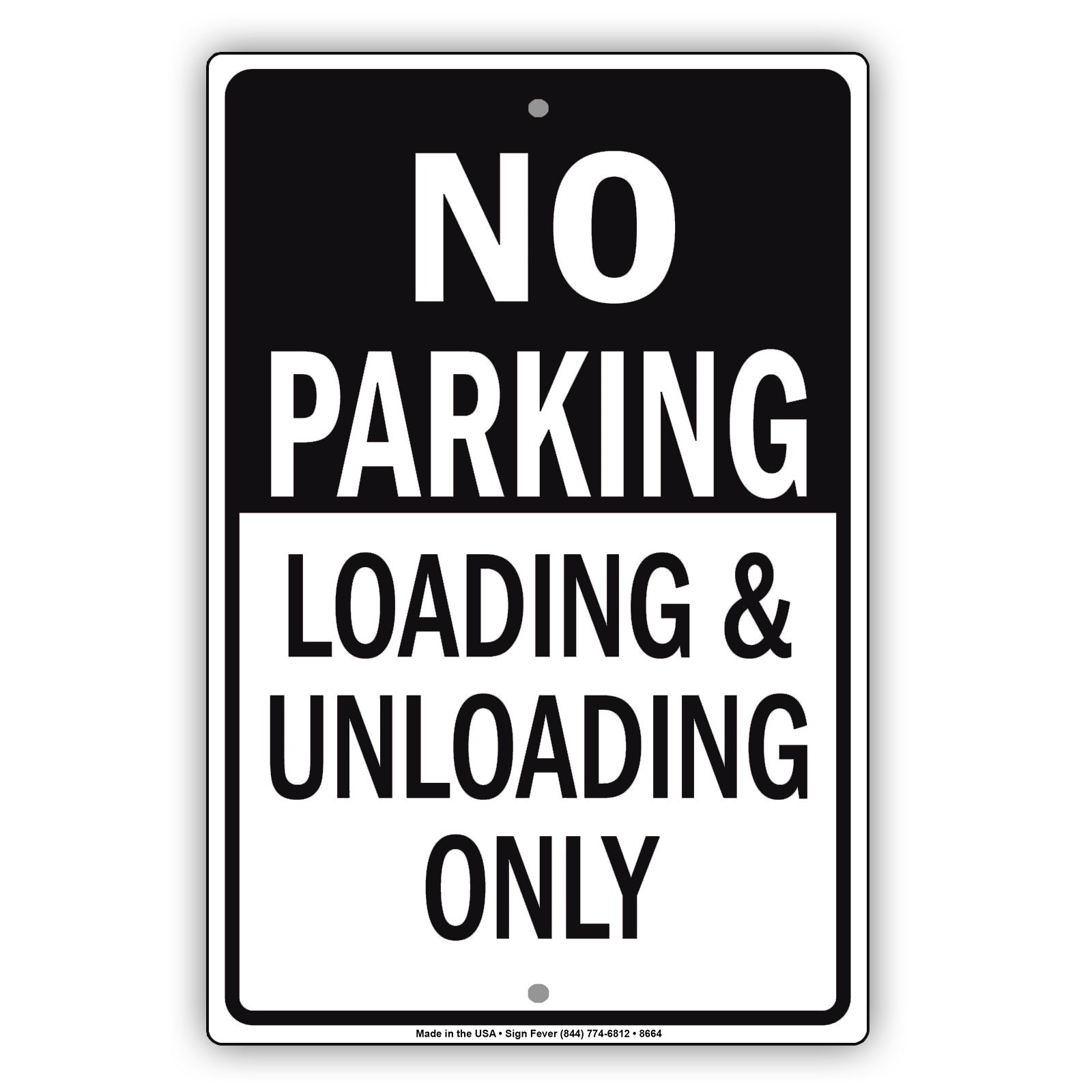 No Parking Loading & Unloading Only Alert Aluminum Metal Sign Plate