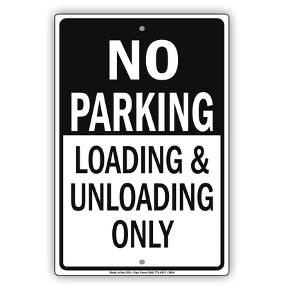 No Parking Loading & Unloading Only Alert Aluminum Metal Sign Plate