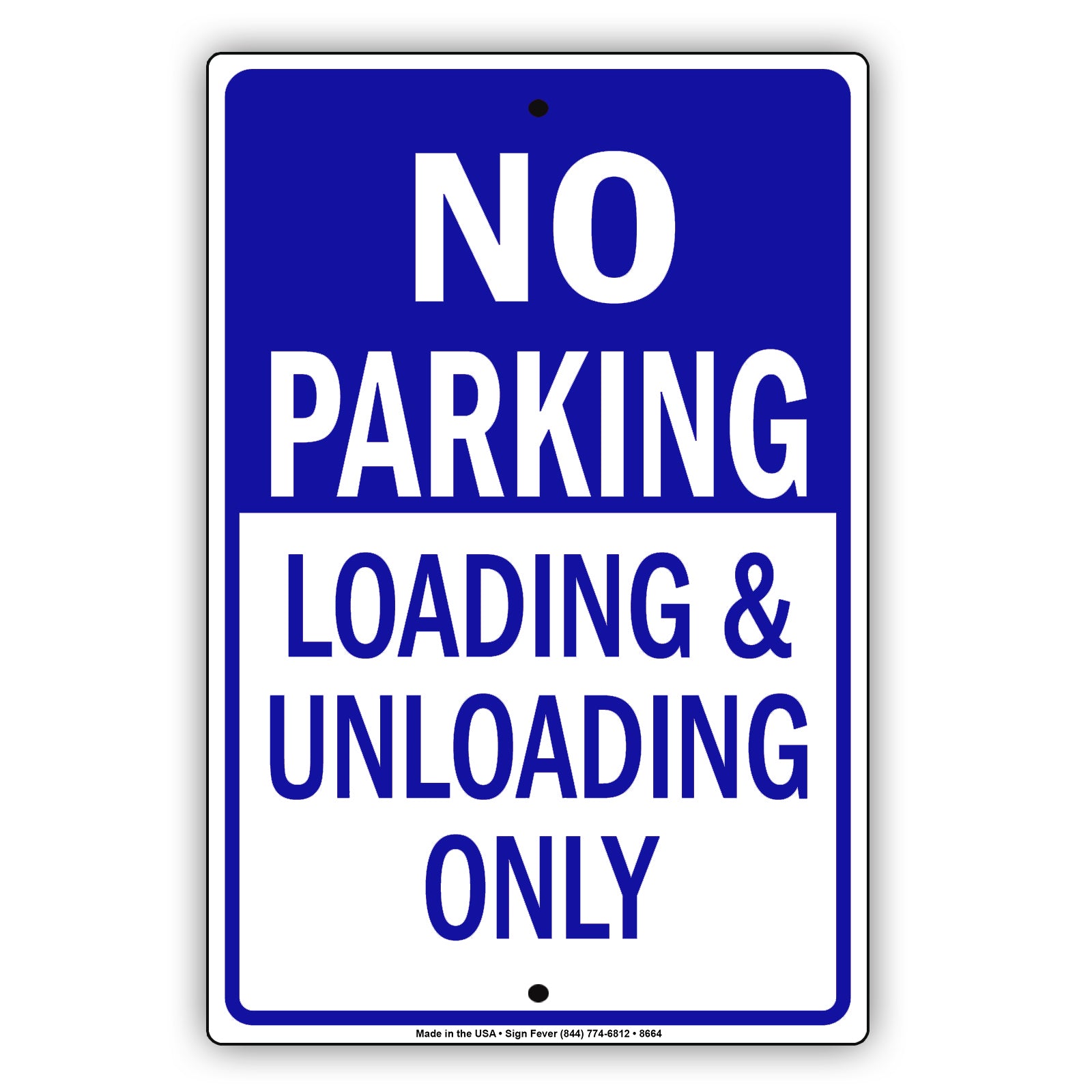 No Parking Loading & Unloading Only Alert Aluminum Metal Sign Plate
