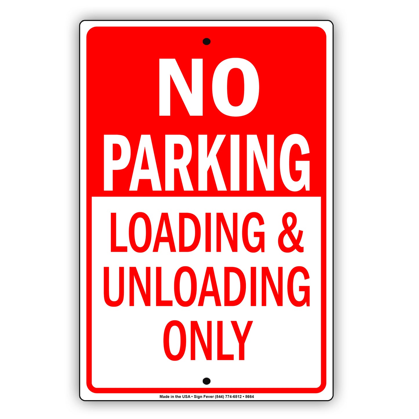 No Parking Loading & Unloading Only Alert Aluminum Metal Sign Plate