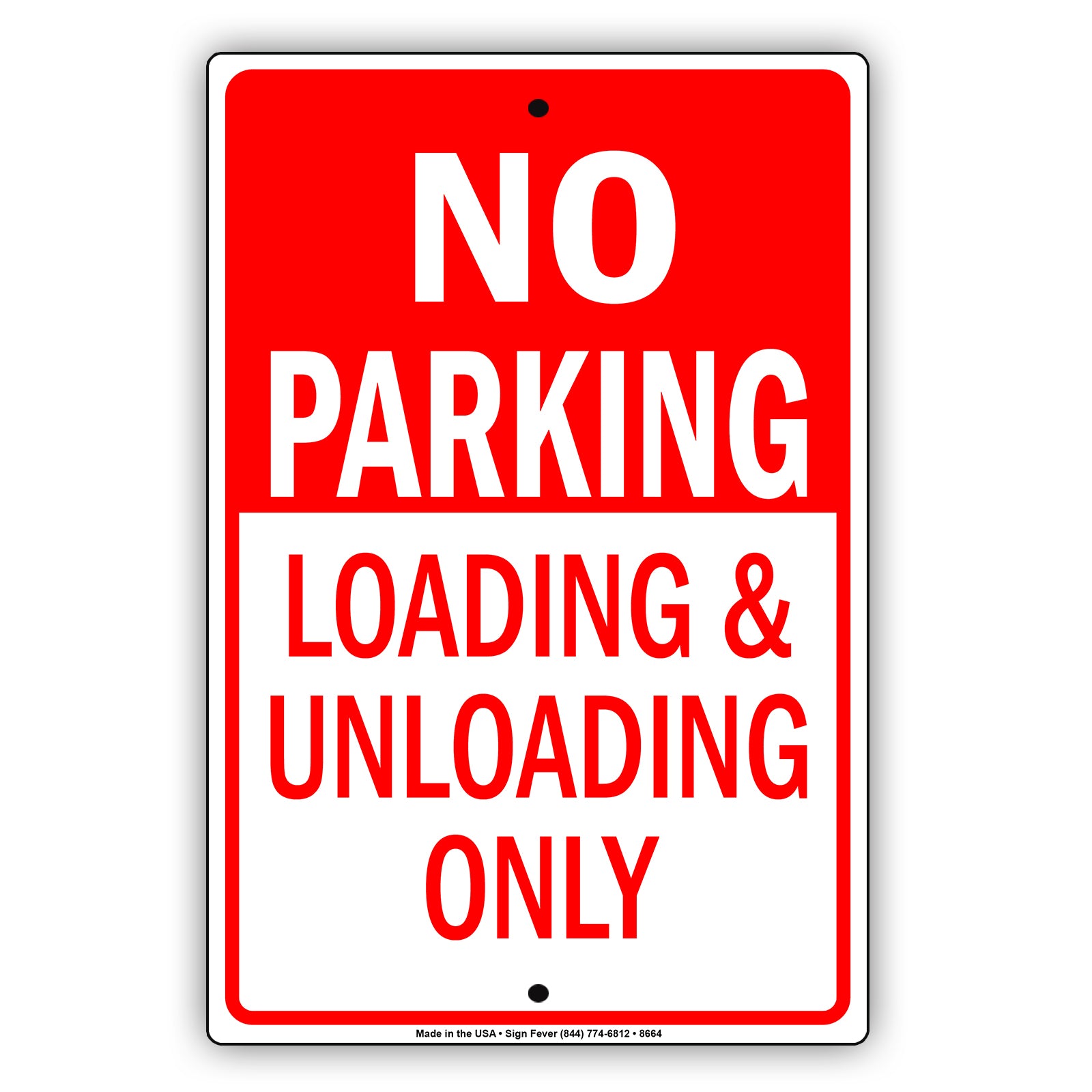 No Parking Loading & Unloading Only Alert Aluminum Metal Sign Plate