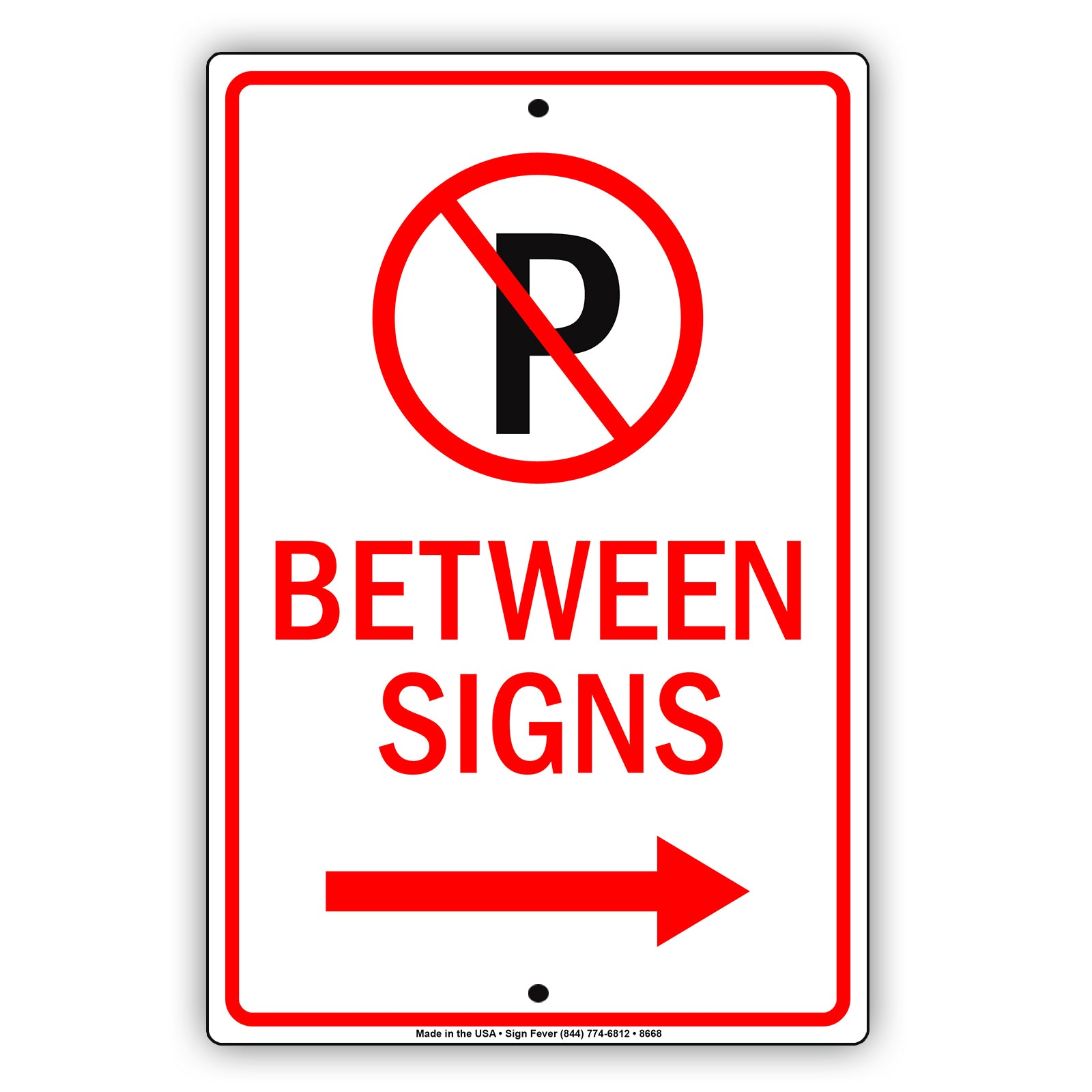No Parking Between Sign | Aluminum Sign s - Sign Fever