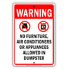 Warning No Furniture, Air Conditioners Or Appliances Allowed In Dumpster Aluminum Metal Sign Plate