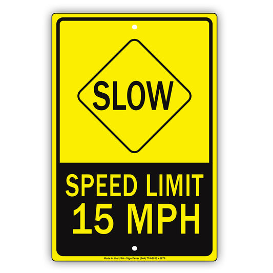 Caution Speed Limit 15 Mph Slow Down Violators Will Be Towed Away Strictly Prohibited Aluminum Metal Sign Plate