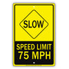 Caution Speed Limit 75 Mph Slow Down Violators Will Be Towed Away Strictly Prohibited Aluminum Metal Sign Plate