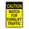 Caution Watch For Forklift Traffic Aluminum Metal Sign Plate