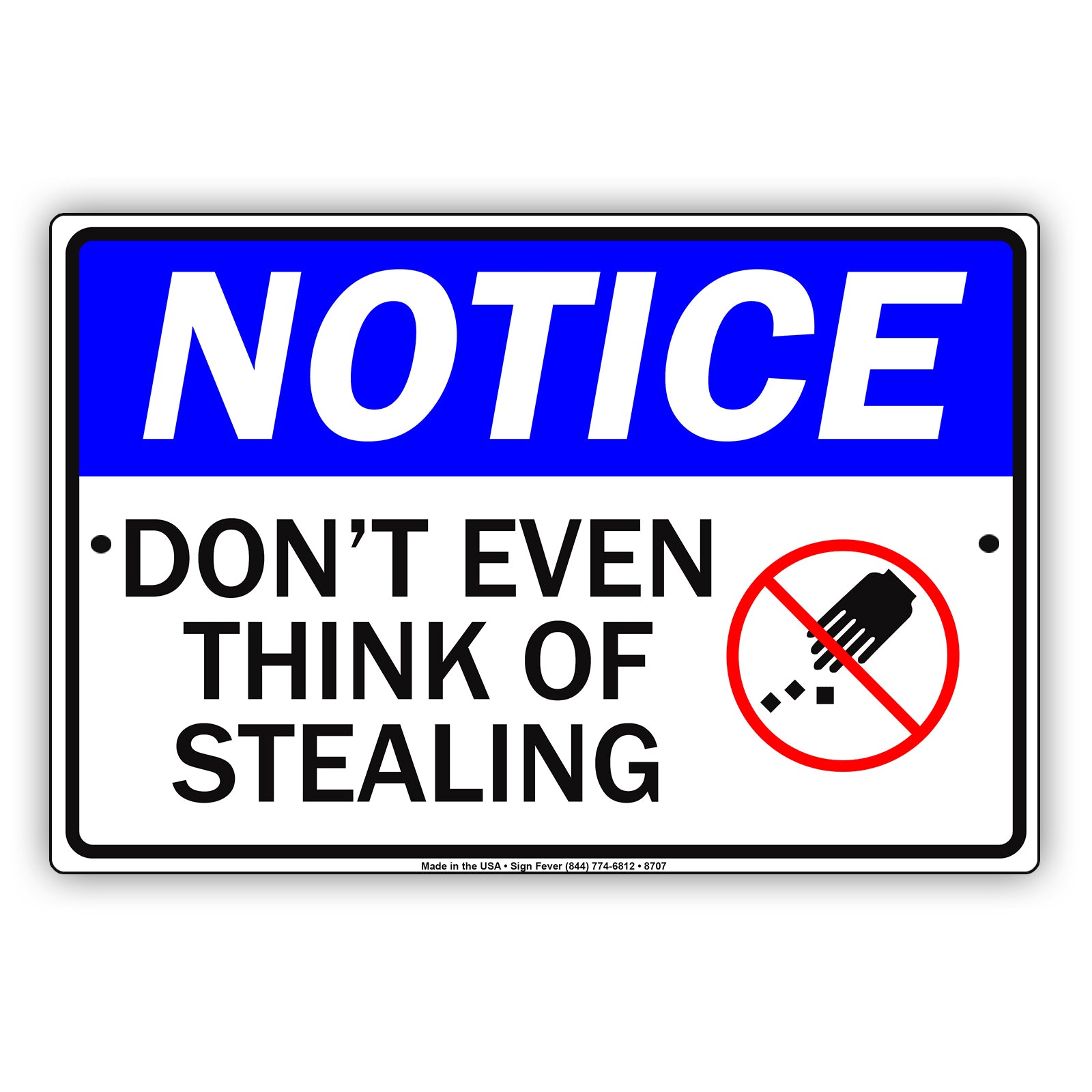 Notice Don't Event Think Of Staling Aluminum Metal Sign Plate