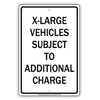 X-Large Vehicles Subject To Additional Charge Aluminum Metal Sign Plate