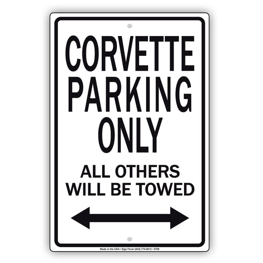 Corvette Parking Only All Others Will Be Towed Aluminum Metal Sign Plate
