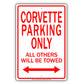 Corvette Parking Only All Others Will Be Towed Aluminum Metal Sign Plate