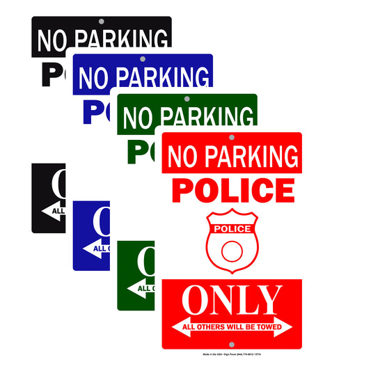 No Parking Police Only All Others Will Be Towed Aluminum Metal Sign Plate