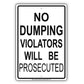 No Dumping Violators Will Be Prosecuted Restriction Aluminum Metal Sign Plate