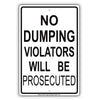 No Dumping Violators Will Be Prosecuted Restriction Aluminum Metal Sign Plate