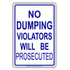 No Dumping Violators Will Be Prosecuted Restriction Aluminum Metal Sign Plate