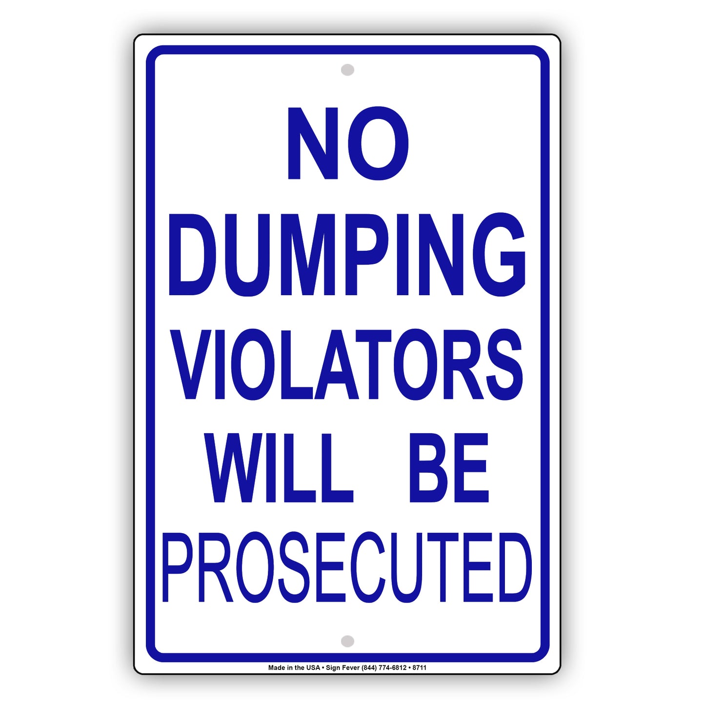 No Dumping Violators Will Be Prosecuted Restriction Aluminum Metal Sign Plate
