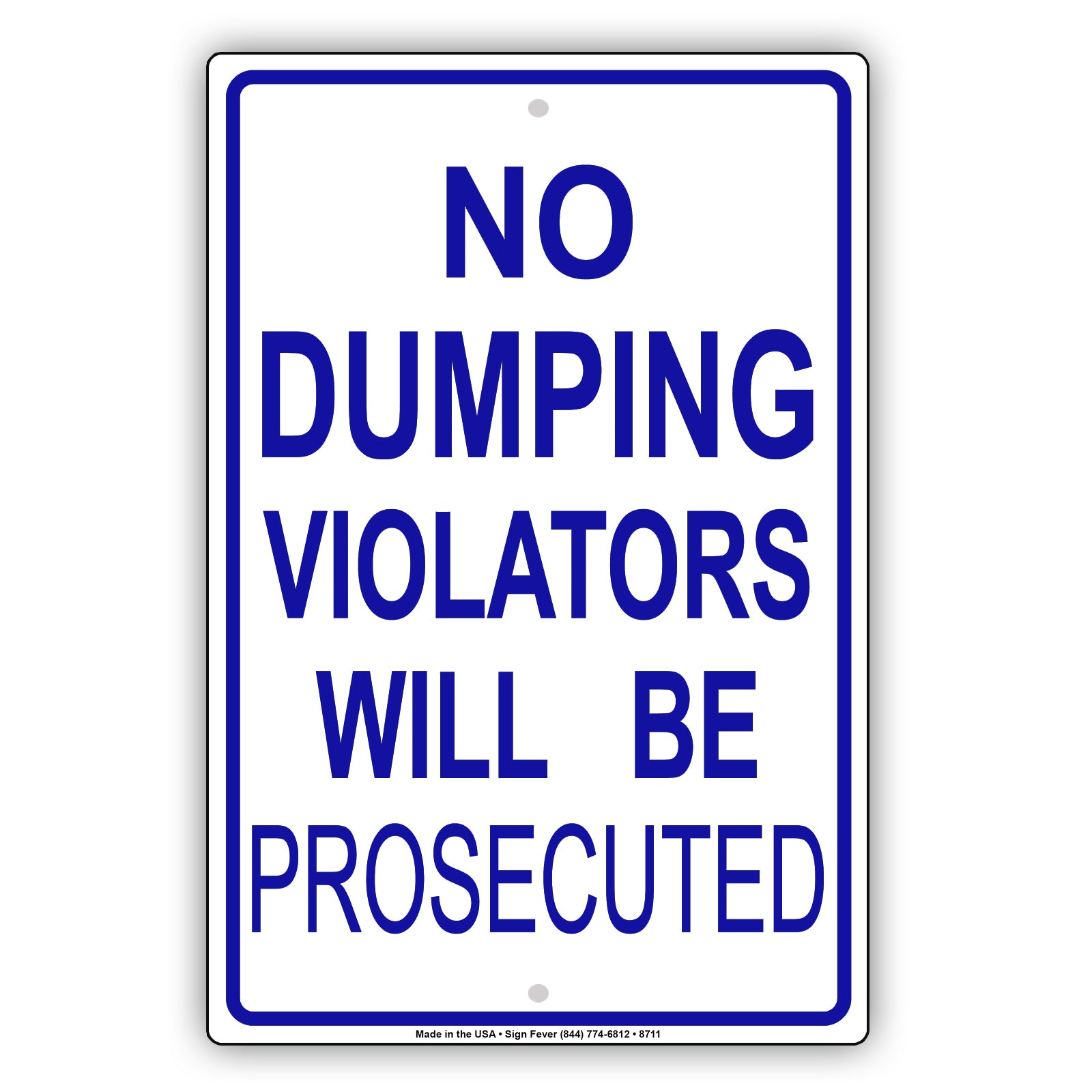 No Dumping Violators Will Be Prosecuted Restriction Aluminum Metal Sign Plate