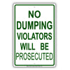 No Dumping Violators Will Be Prosecuted Restriction Aluminum Metal Sign Plate