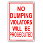 No Dumping Violators Will Be Prosecuted Restriction Aluminum Metal Sign Plate