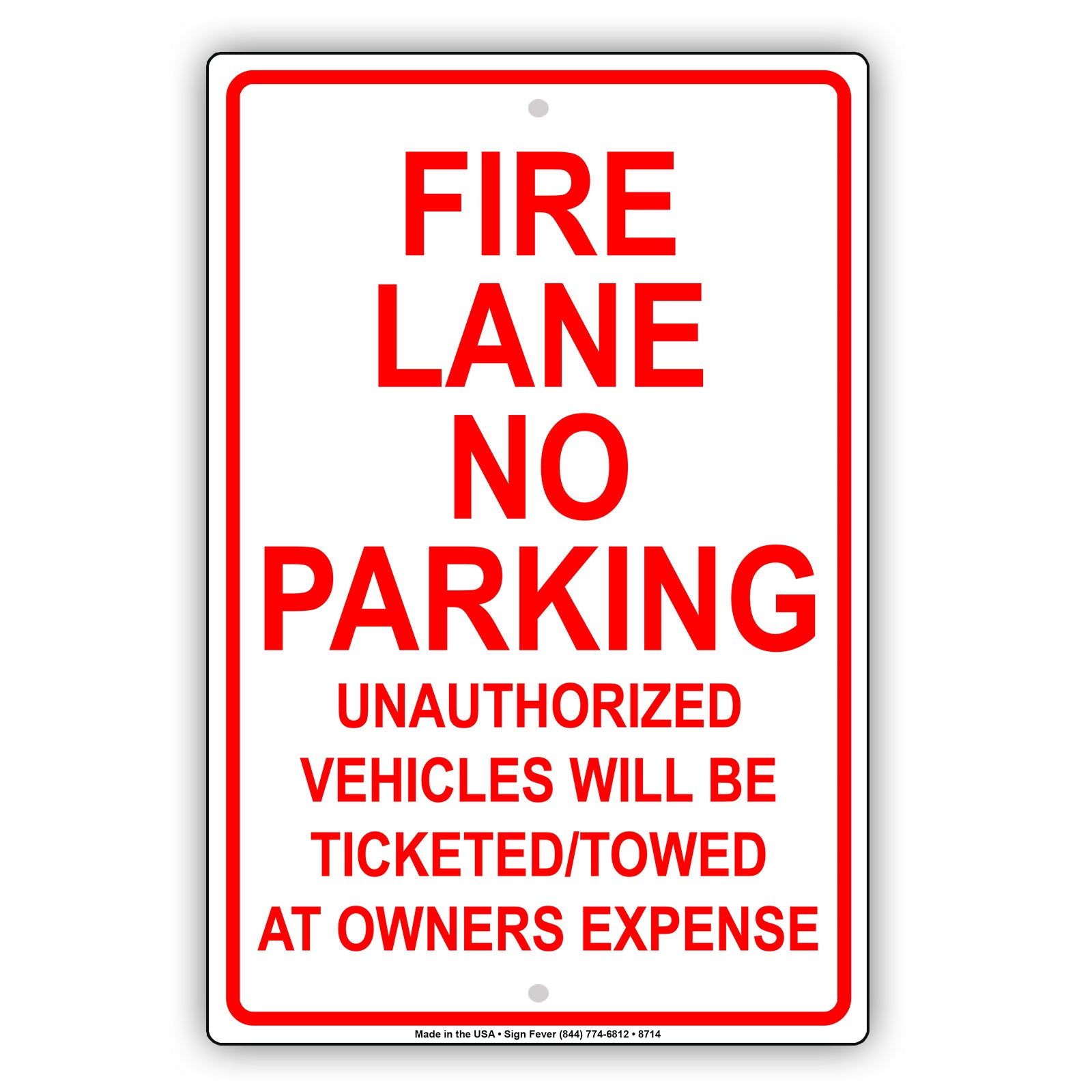 Fire Lane No Parking Unathorized Vehicle Will Be Ticketed Aluminum Metal Sign Plate