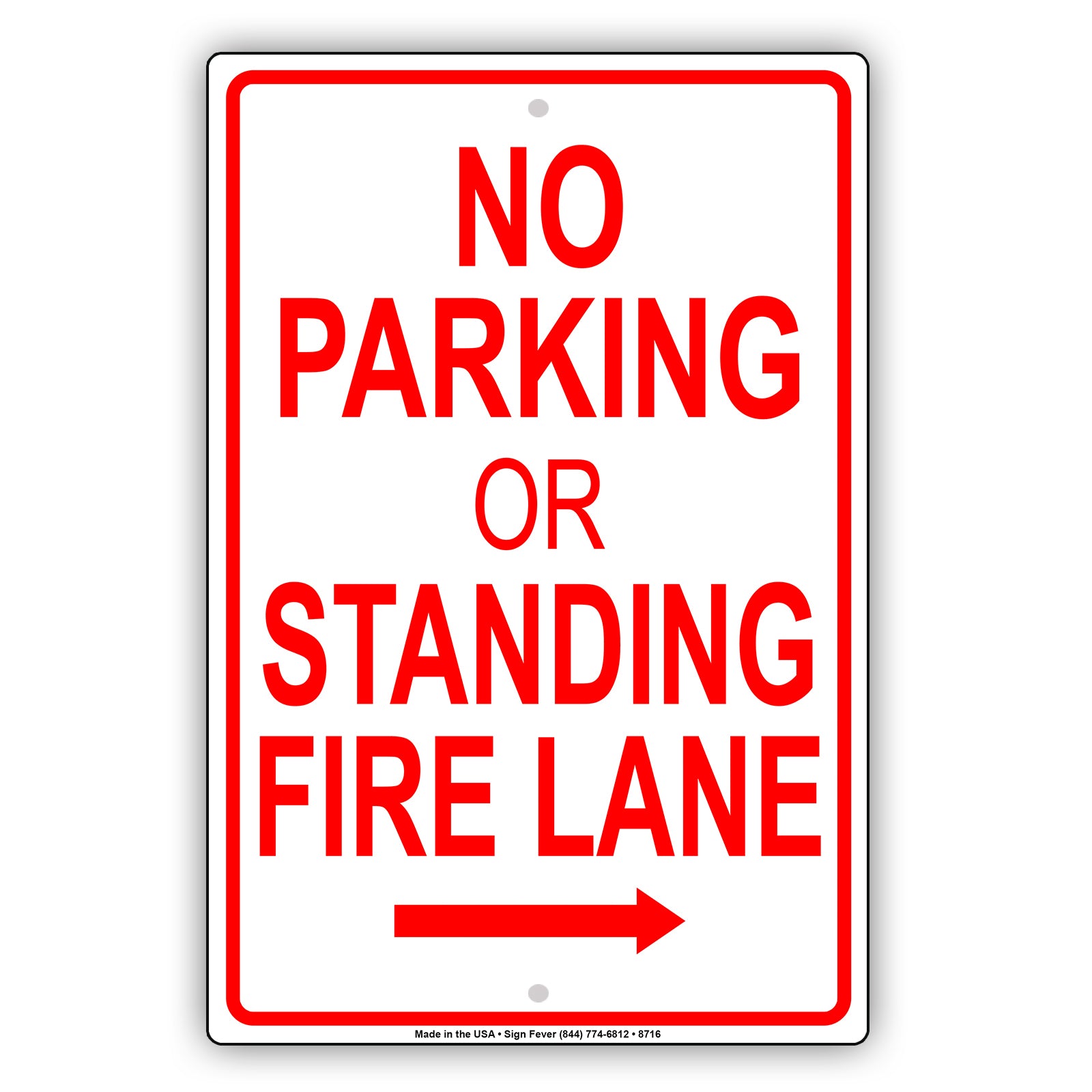 No Parking Or Standing Fire Lane With Right Arrow | Metal Notice Sign ...