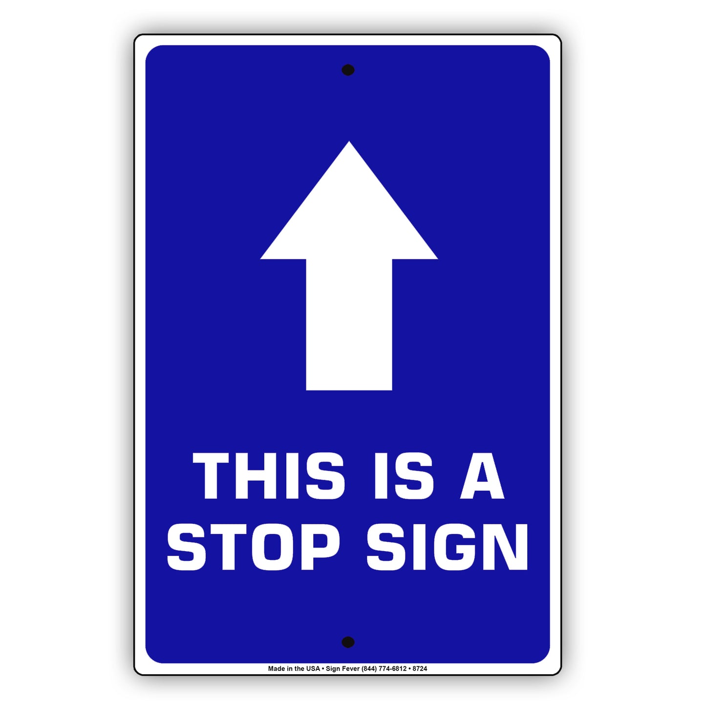 This Is A Stop With Up Arrow Aluminum Metal Sign Plate
