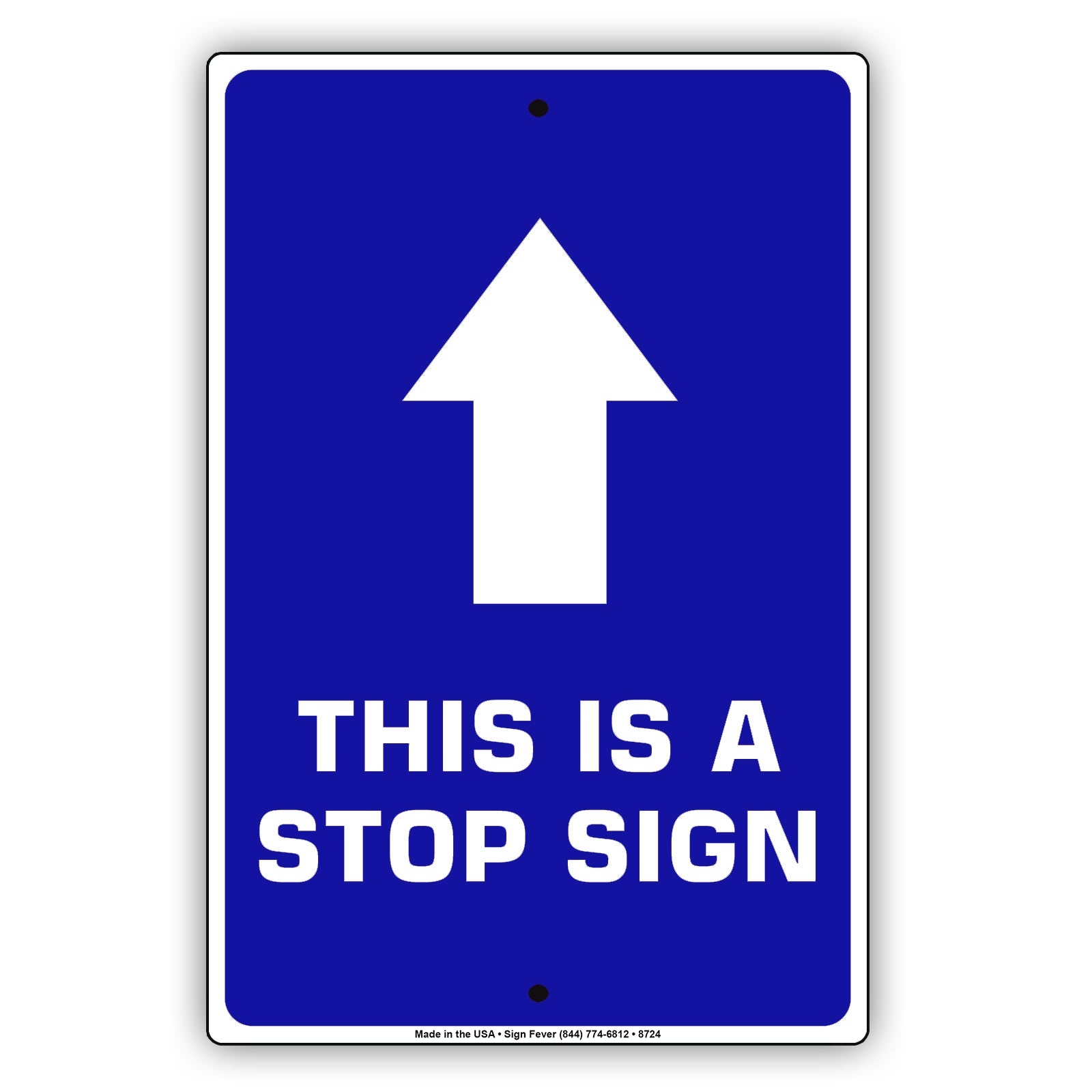 This Is A Stop With Up Arrow Aluminum Metal Sign Plate