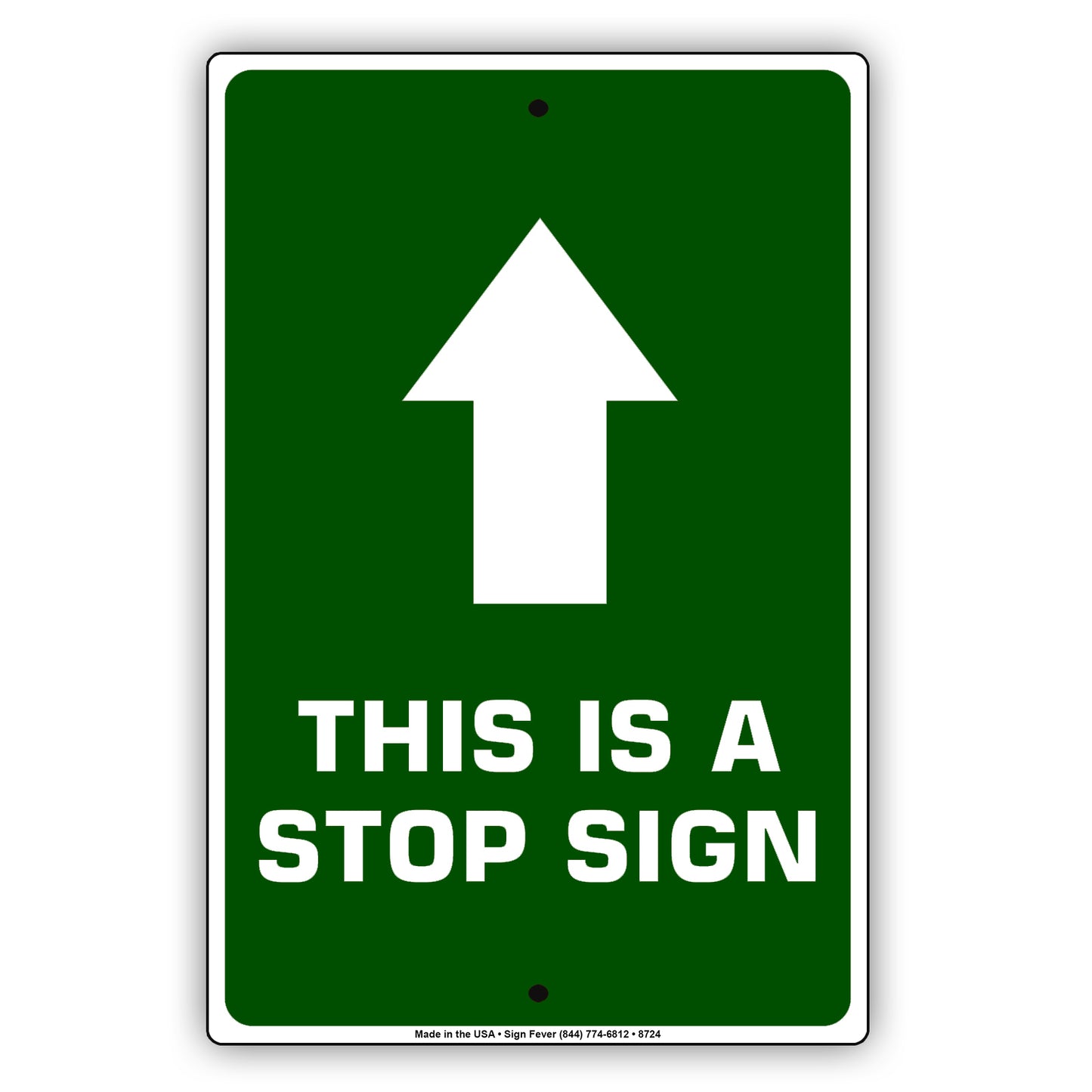 This Is A Stop With Up Arrow Aluminum Metal Sign Plate