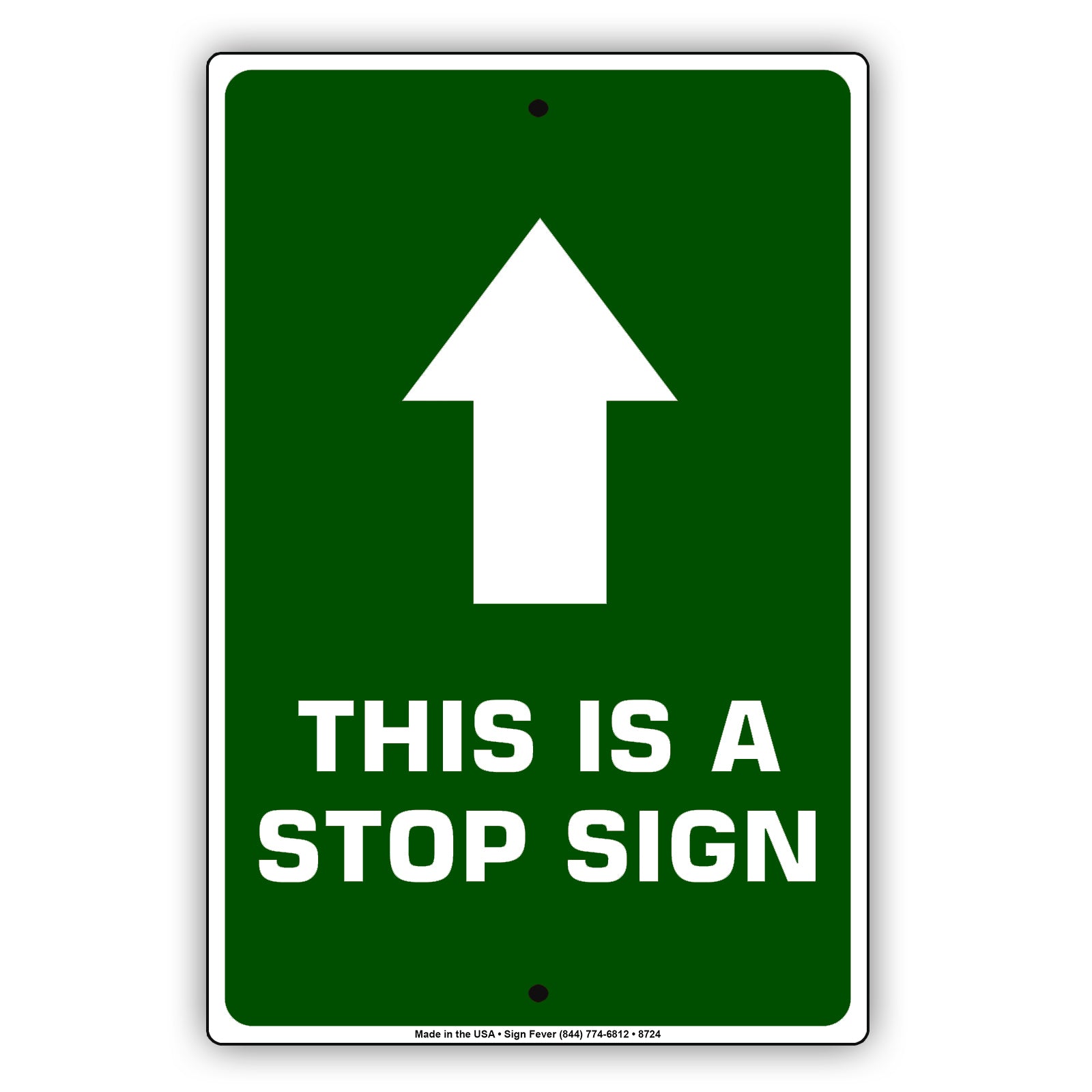 This Is A Stop With Up Arrow Aluminum Metal Sign Plate