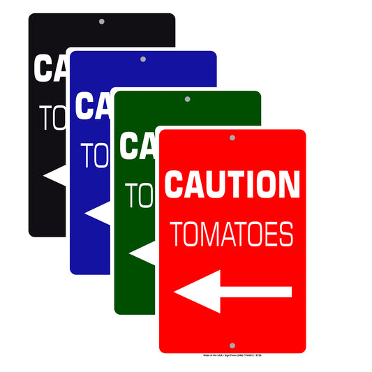 Caution Tomatoes With Right Arrow Aluminum Metal Sign Plate