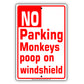 No Parking Monkeys Poop On Windshield Aluminum Metal Sign Plate