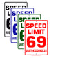Speed Limit 69 Just Kidding 35 Aluminum Metal Sign Plate