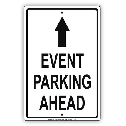 Event Parking Ahead With Up Arrow Aluminum Metal Sign Plate