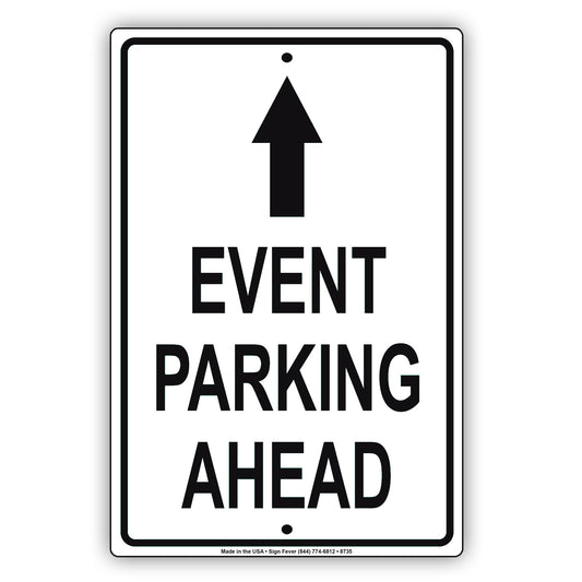 Event Parking Ahead With Up Arrow Aluminum Metal Sign Plate