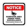 Notice Dumpster Area Under Video Surveillance Trespassers Prosecuted Aluminum Metal Sign Plate
