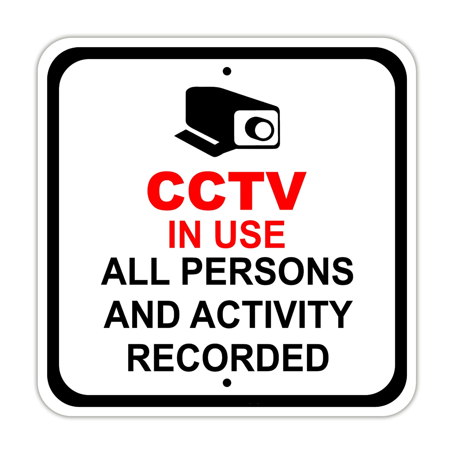 CCTV in Use All Persons And Activity Recorded Aluminum Metal Sign Plate