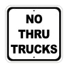No Thru Trucks Street & Road Aluminum Metal Sign Plate