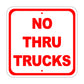 No Thru Trucks Street & Road Aluminum Metal Sign Plate