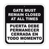 Gate Must Remain Closed at All Times Spanish Aluminum Metal Sign Plate