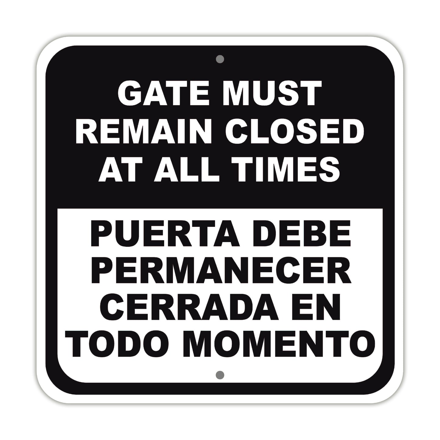 Gate Must Remain Closed at All Times Spanish Aluminum Metal Sign Plate