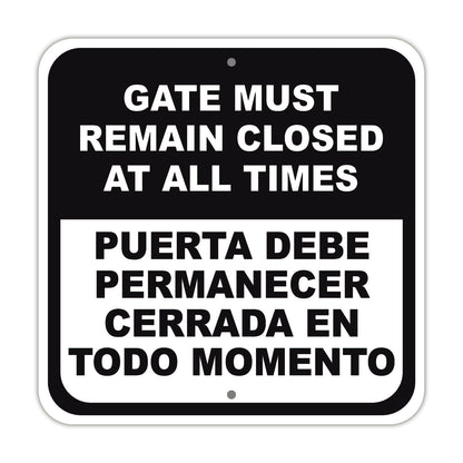 Gate Must Remain Closed at All Times Spanish Aluminum Metal Sign Plate