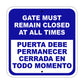 Gate Must Remain Closed at All Times Spanish Aluminum Metal Sign Plate