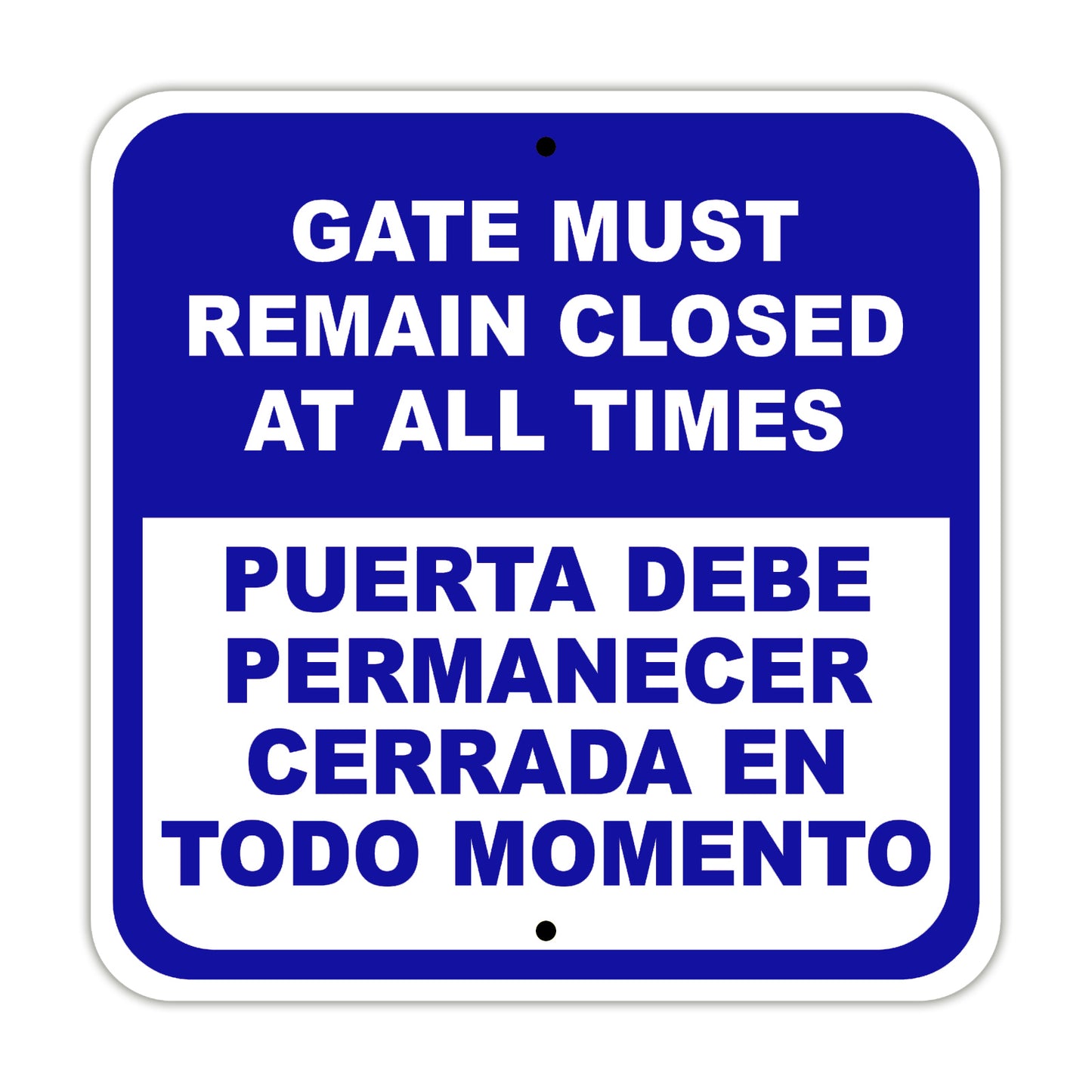 Gate Must Remain Closed at All Times Spanish Aluminum Metal Sign Plate